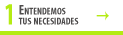 Entendemos tus necesidades